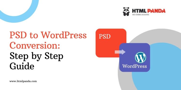 PSD To WordPress Conversion: 💥 Step By Step Guide