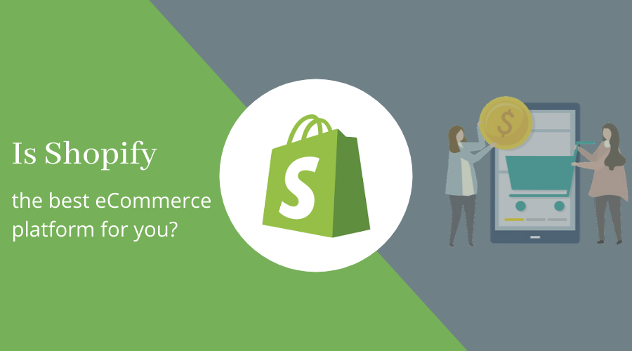 Shopify the Right Choice for Your eCommerce Store Development