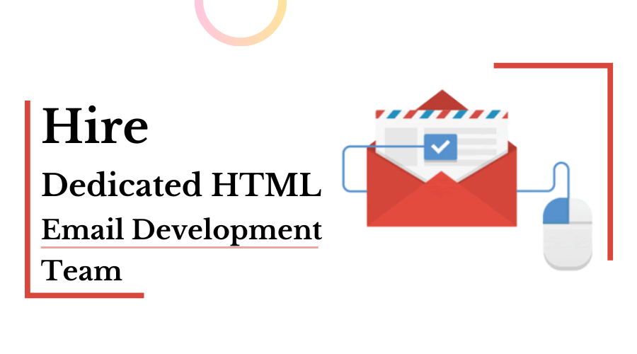 Hire a Dedicated HTML Email Development Team