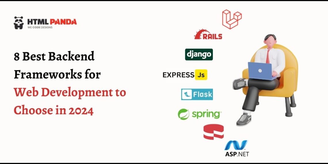 8 Best Backend Frameworks For Web Development To Choose | 2024